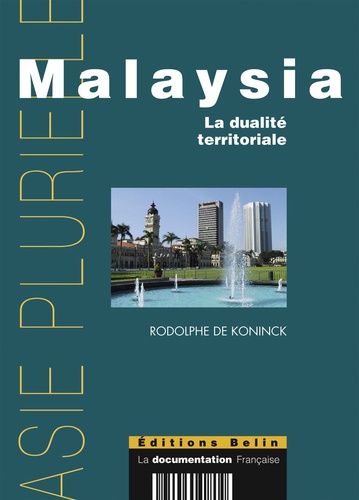 Rodolphe De Koninck - Malaysia - La dualité territoriale.