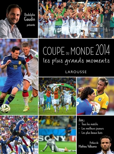 Rodolphe Gaudin - Coupe du monde 2014 - Les plus grands moments.