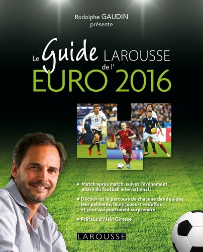 Rodolphe Gaudin - Le Guide Larousse de l'Euro 2016.
