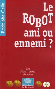 Rodolphe Gelin - Le robot, ami ou ennemi ?.