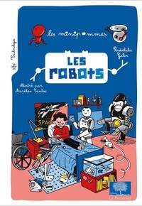 Rodolphe Gelin et Aurélien Cantou - Les robots.