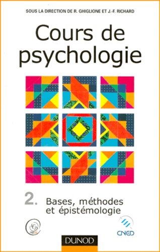 Rodolphe Ghiglione et  Collectif - Cours De Psychologie. Tome 2, Bases, Methodes Et Epistemologie, 3eme Edition.