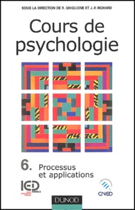 Rodolphe Ghiglione et Jean-François Richard - Cours de psychologie - Tome 6, Processus et applications.