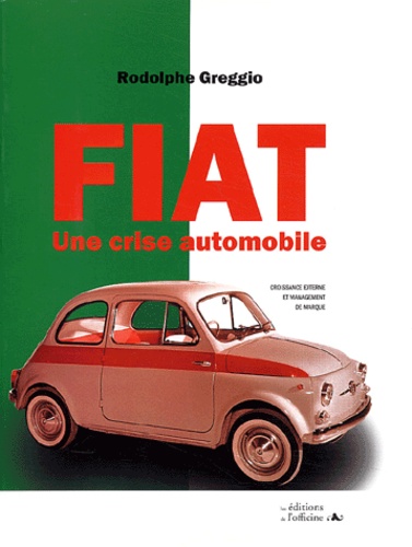 Rodolphe Greggio - Fiat - Une crise automobile.