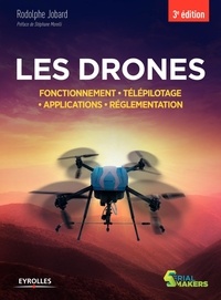 Les drones - Fonctionnement, télépilotage, applications, réglementation.pdf