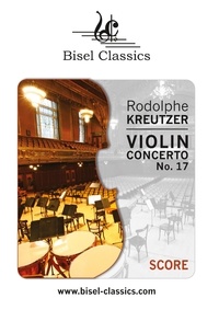 Rodolphe Kreutzer et Stephen Begley - Violin Concerto No. 17 - Score / Partitur.