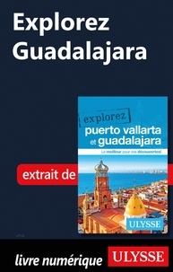 Rodolphe Lasnes - EXPLOREZ  : Explorez Guadalajara.