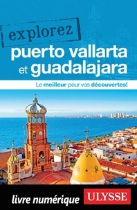 Rodolphe Lasnes - Explorez Puerto Vallarta et Guadalajara.