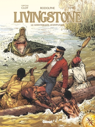 Livingstone. Le missionnaire aventurier