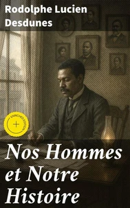 Nos Hommes et Notre Histoire