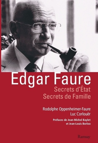 Edgar Faure. Secrets d'Etat, secrets de famille