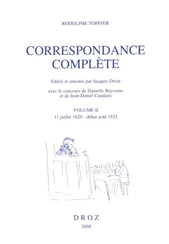 Correspondance complête 2 : 11 juillet 1820 - début août 1832