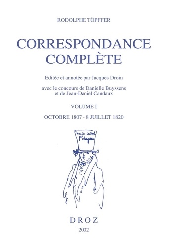Correspondance complète. Tome 1, Octobre 1807 - Juillet 1820