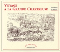 Rodolphe Töpffer - Voyage à la grande Chartreuse.