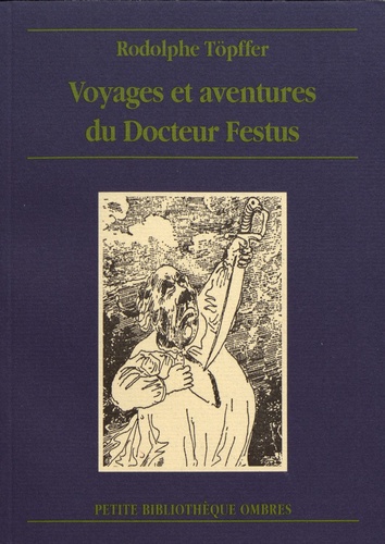 Voyages et aventures du docteur Festus