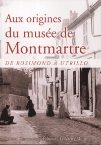 Aux origines du musée de Montmartre - De Rosimond à Utrillo.pdf