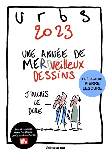 Rodolphe Urbs - Urbs 2023 - Une année de mer(de)veilleux dessins.