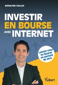 Rodolphe Vialles - Investir en bourse avec internet.
