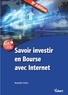 Rodolphe Vialles - Savoir investir en Bourse avec Internet 8e éd..