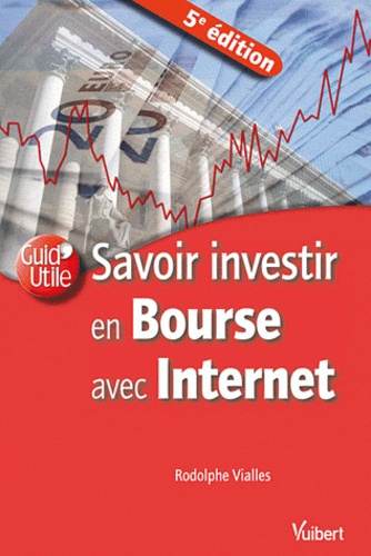 Savoir investir en Bourse avec Internet 5e édition - Occasion