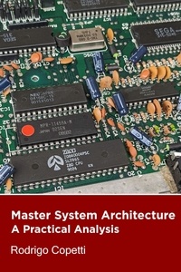  Rodrigo Copetti - Master System Architecture - Architecture of Consoles: A Practical Analysis, #15.