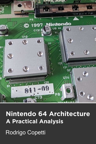  Rodrigo Copetti - Nintendo 64 Architecture - Architecture of Consoles: A Practical Analysis, #8.