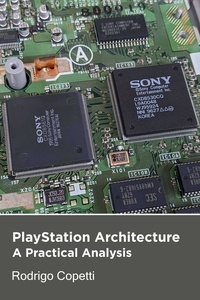  Rodrigo Copetti - PlayStation Architecture - Architecture of Consoles: A Practical Analysis, #6.