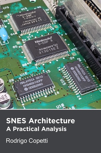  Rodrigo Copetti - SNES Architecture - Architecture of Consoles: A Practical Analysis, #4.
