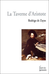 Rodrigo de Zayas - La Taverne d'Aristote.