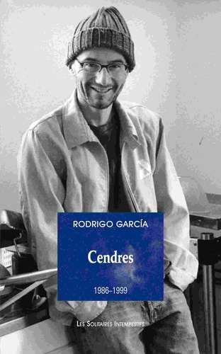 Rodrigo Garcia - Cendres (1986-1999).