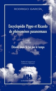 Rodrigo García - Encyclopédie Pippo et Ricardo de phénomènes paranormaux - Suivi de Désolé, mais là j'ai pas le temps.