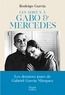 Rodrigo Garcia - Les adieux à Gabo & Mercedes - Les derniers jours de Gabriel García Márquez.