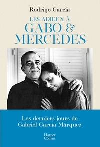 Rodrigo Garcia - Les adieux à Gabo & Mercedes.