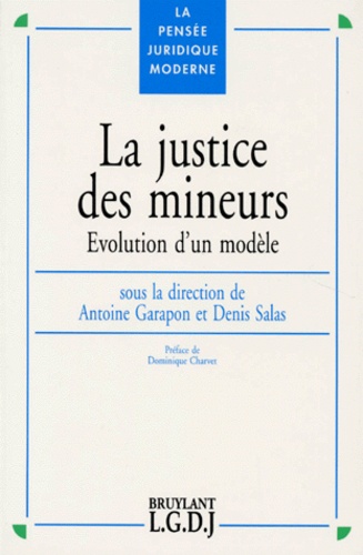 La Justice Des Mineurs. Evolution D'Un Modele