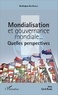 Rodrigue Abi Khalil - Mondialisation et gouvernance mondiale... - Quelles perspectives ?.