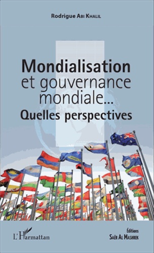 Mondialisation et gouvernance mondiale.... Quelles perspectives ?