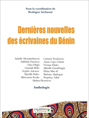 Dernières nouvelles des écrivaines du Bénin. Anthologie