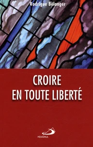 Croire en toute liberté