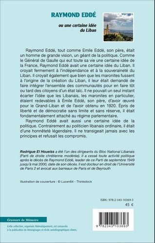 Raymond Eddé ou une certaine idée du Liban. Souvenirs politiques