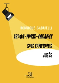 Croque-Morts-Paradise ; Sous Compromis ; Jurés