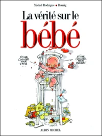 La vérité sur le bébé Tome 1