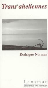 Rodrigue Norman - Trans'aheliennes.