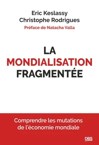 La mondialisation fragmentée