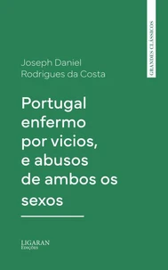 Portugal enfermo por vicios, e abusos de ambos os sexos