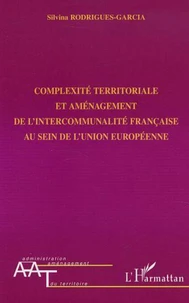 Complexité territoriale et aménagement de l'intercommunalité française au sein de l'Union européenne