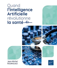Quand l’Intelligence Artificielle révolutionne la santé