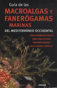 Guía de las macroalgas y fanerógamas marinas del Mediterráneo occidental
