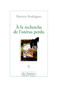 A la recherche de l'utérus perdu