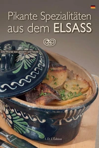 Pikante Spezialitäten aus dem Elsass