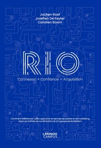 RIO, Connexion + Confiance = Acquisition